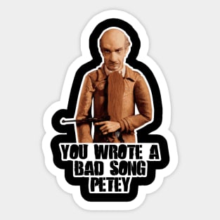 Fantastic Mr Fox - Bean - You Wrote a Bad Song Petey Sticker